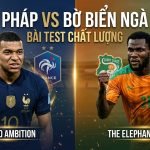 Hình ảnh đại diện nhận định trận đấu giữa đội tuyển Pháp và Bờ Biển Ngà, cuộc đối đầu tâm điểm giữa Kylian Mbappe và tuyển thủ Bờ Biển Ngà.