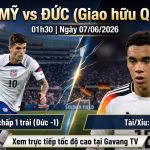 Nhận định soi kèo trận Mỹ vs Đức lúc 01h30 ngày 7/6/2026, cập nhật tỷ lệ kèo và link xem trực tiếp bóng đá tại Gavang TV.